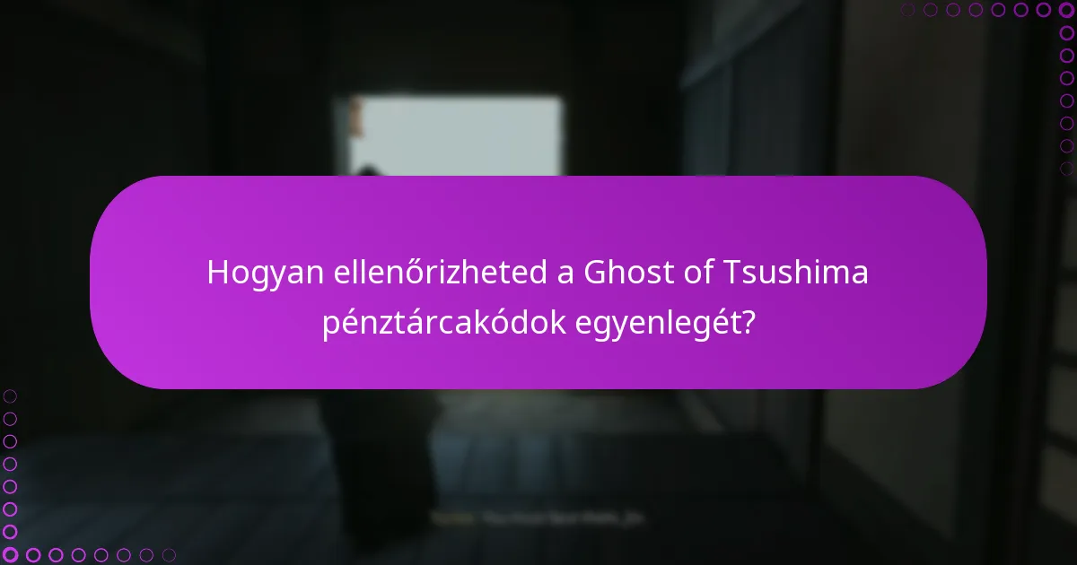 Hogyan válthatók be a Ghost of Tsushima pénztárcakódok DLC-hez?