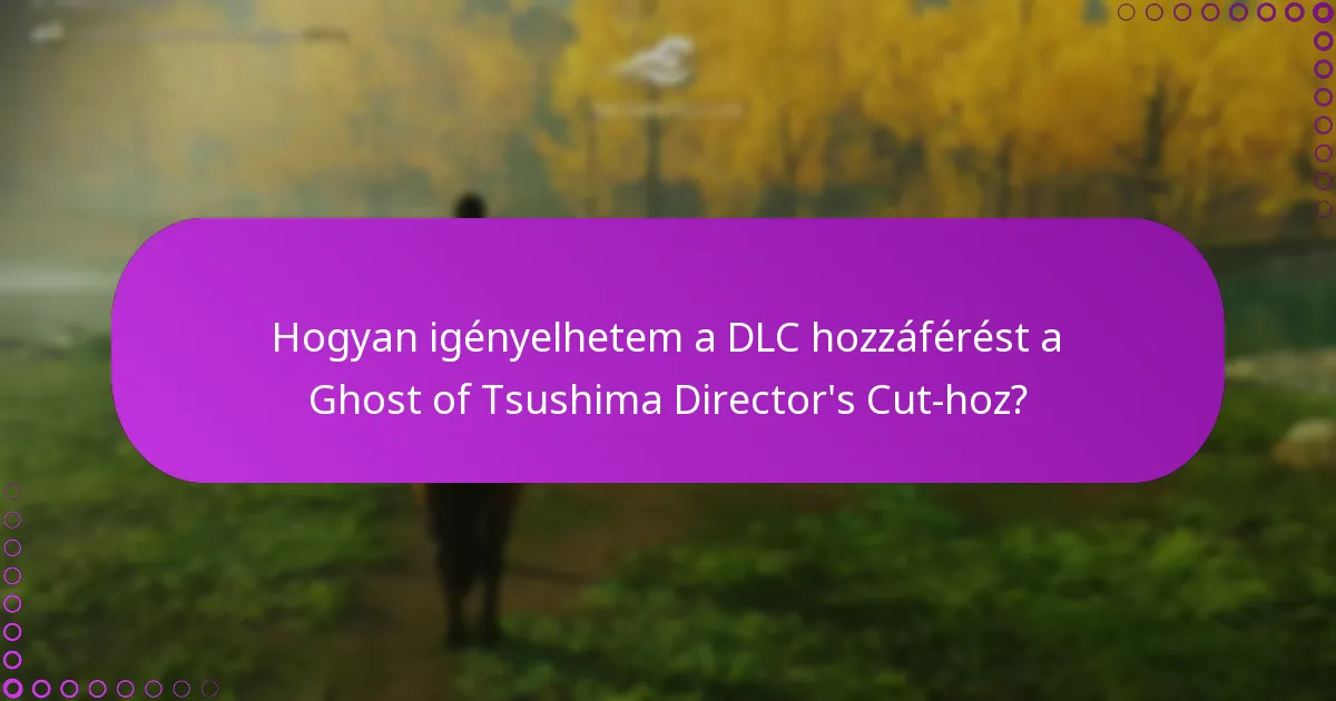Milyen hibaelhárítási lépéseket kell követnem a DLC hozzáférési problémák esetén?