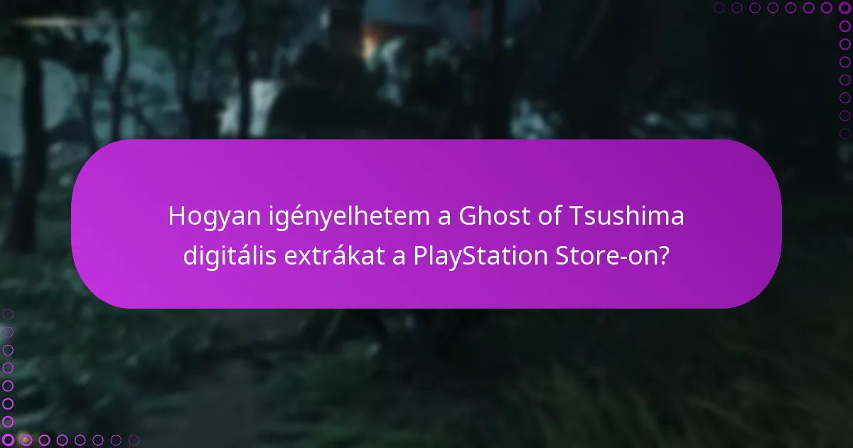 Mit tegyek, ha problémákba ütközöm az digitális extráim igénylése során?