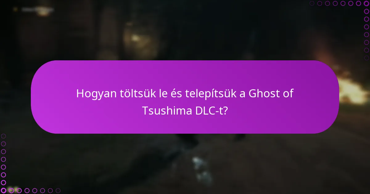 Hogyan töltsük le és telepítsük a Ghost of Tsushima DLC-t?