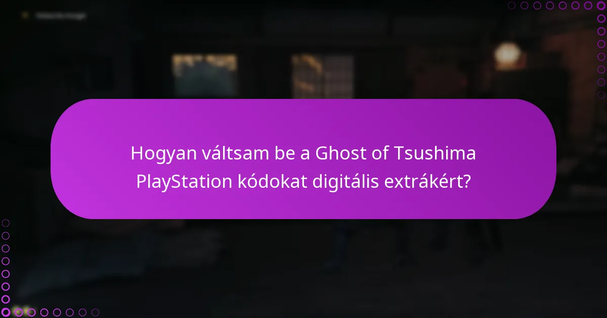 Mit tegyek a Ghost of Tsushima PlayStation kódjaim ellenőrzéséhez?