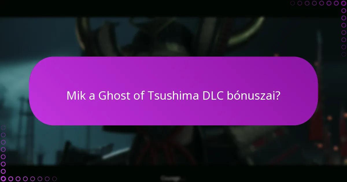 Hogyan kezeljem a letöltéseket a Ghost of Tsushima DLC-hez?