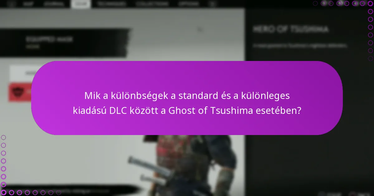 Mik a különbségek a standard és a különleges kiadású DLC között a Ghost of Tsushima esetében?